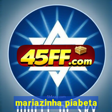 mariazinha piabeta